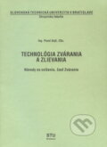 Technológia zvárania a zlievania - Pavol Sejč, 1998