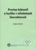 Prestup hybnosti a kyslíka v cirkulačných bioreaktoroch - Ladislav Chriašteľ, Slovenská technická univerzita, 2005