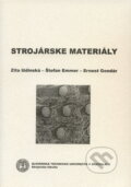 Strojárske materiály - Zita Iždinská, Štefan Emmer, Ernest Gondár, STU, 2006