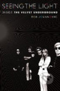 Kniha: Seeing the Light (Rob Jovanovic). St. Martin´s Press, 2012