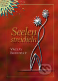 Seelen streicheln - Václav Budinský, Agentura Lucie, 2011