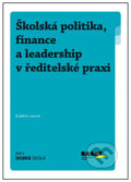 Školská politika, finance a leadership v ředitelské praxi - Filip Kuchař, Pavel Schneider, Václav Trojan, Jan Urban, Pavel Zeman, 2015