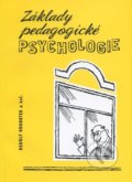 Základy pedagogické psychologie - Rudolf Kohoutek, Akademické nakladatelství CERM, 1996