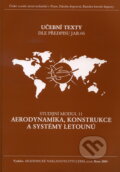 Aerodynamika, konstrukce a systémy letounů - Studijní modul 11, Akademické nakladatelství CERM, 2005