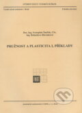 Pružnost a plasticita I. - Příklady - Svatopluk Šmiřák, Akademické nakladatelství CERM, 2006
