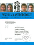 Panoráma antropologie biologické - sociální - kulturní 33 - Jaroslav Skupnik, Akademické nakladatelství CERM, 2007