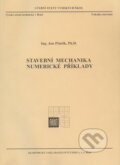 Stavební mechanika - Numerické příklady - Jan Pěnčík, Akademické nakladatelství CERM, 2005