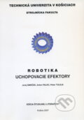 Robotika: Uchopovacie efektory - Juraj Smrček, Elfa Kosice, 2007