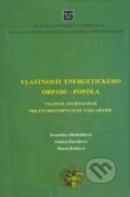 Vlastnosti energetického odpadu – popola - Františka Michalíková, Ľubica Floreková, Marta Benková, Elfa Kosice, 2003