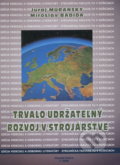 Trvalo udržateľný rozvoj v strojárstve - Juraj Muránsky, Elfa Kosice, 2000