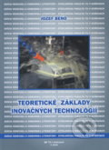 Teoretické základy inovačných technológií - Jozef Beňo, 2010