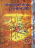 Jednoúčelové stroje a výrobné linky - Jozef Pilc, 2001