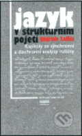 Jazyk v strukturním pojetí - Oldřich Leška, , 2003