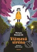 Všímavá siréna - Mátyás Dunajcsik, Gilicze Gergö (ilustrácie), 2019