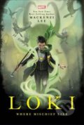 Loki - Mackenzi Lee, Stephanie Hans (ilustrácie), Marvel, 2019