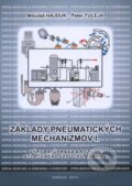 Základy pneumatických mechanizmov I. - Mikuláš Hajduk, Technická univerzita v Košiciach, 2013