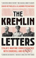 The Kremlin Letters - David Reynolds, Vladimir Pechatnov, Yale University Press, 2019
