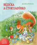 Rézička a Čtvrtjadýrko - Jaroslava Pechová, Zdeňka Krejčová (Ilustrácie), Fénix, 2019