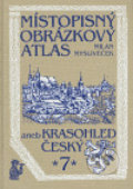 Místopisný obrázkový atlas aneb Krasohled český 7. - Milan Mysliveček, Chvojkovo nakladatelství, 2005