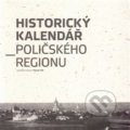 Kniha: Historický kalendář Poličského regionu (Pavel Vlk). Městská knihovna Polička, 2016