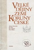 Velké dějiny zemí Koruny české XIIb. - Pavel Bělina, Paseka, 2013