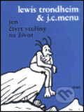 Jen čtvrt vteřiny na život - J.C. Menu, Mot, 2001