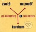 Hudobné CD: Ivan Mizera, Jan Vodňanský: Zvu tě na poušť Karakum (Galén). Galén, 2019
