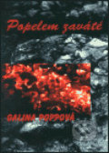 Popelem zaváté - Galina Poppová, Pavel Mervart, 2003