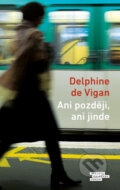 E-kniha: Ani později, ani jinde (Delphine de Vigan), 2019