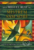 Mistrem sám sobě - Don Miguel Ruiz, Pragma, 2017