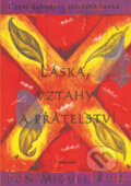 E-kniha: Láska, vztahy a přátelství (Don Miguel Ruiz)
