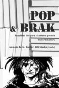 Kniha: POP & BRAK (Antonín K. K. Kudláč a Jiří Studený). Univerzita Pardubice, 2014