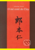 O mé cestě do Číny - Vítěslav Veselý, Akademické nakladatelství, VUTIUM, 2003
