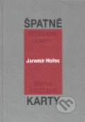 Špatně rozdané karty - Jaromír Hořec, Sursum, 2007