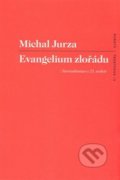 Evangelium zlořádu - Michal Jurza, RUBATO, 2014