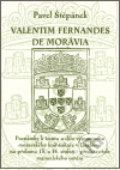 Kniha: Valentim Fernandes de Morávia (Pavel Štěpánek). L. Marek, 2006