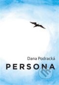Persona - Dana Podracká, Milan Hodek, 2014
