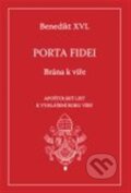 Porta fidei - Brána k víře - Joseph Ratzinger - Benedikt XVI., Karmelitánské nakladatelství, 2013