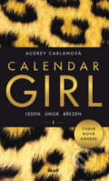 E-kniha: Calendar Girl 1: Leden, únor, březen (Audrey Carlan)