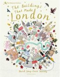 The Buildings That Made London - David Long, Josie Shenoy (ilustrácie), Bloomsbury, 2018