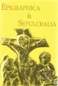 Kniha: Epigraphica Sepulcralia 5 (Jiří Roháček). Ústav dějin umění Akademie věd, 2015