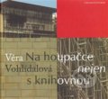 Na houpačce nejen s knihovnou - Věra Vohlídalová, Nakladatelství Bor, 2007