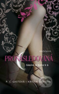 E-kniha: Škola noci 5: Pronásledovaná (Kristin Cast a P.C. Cast), 2010