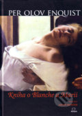 Kniha o Blanche a Marii - Per Olov Enquist, MilaniuM