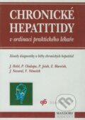 Chronické hepatitidy v ordinaci praktického lékaře - Jaroslav Helcl, Pavel Chalupa, Pavel Ježek, Zdeněk Mareček, Jiří Nevoral, Vratislav Němeček, Maxdorf, 1997