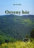 Kniha: Ozveny hôr (Ján Grešák). Knižné centrum, 2009
