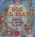 Soľ nad zlato, Prečo je more slané - Ľuba Vančíková, 1999