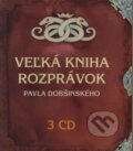 Veľká kniha rozprávok Pavla Dobšinského (3 CD) - Ľuba Vančíková, 2003