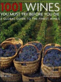 1001 Wines You Must Try Before You Die - Neil Beckett, Cassell Illustrated, 2008