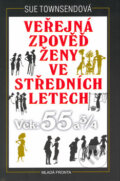 Kniha: Veřejná zpověď ženy ve středních letech (Mladá fronta). Mladá fronta, 2002